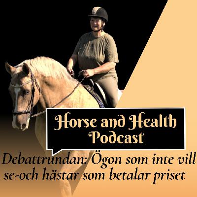 Debattrundan! Ögon som inte vill se och hästar som betalar priset! del 1