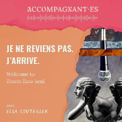 Je ne reviens pas. J'arrive. - avec Elsa Couteiller