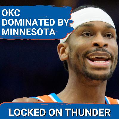 OKC Thunder STOMPED by Timberwolves | What ALL Went WRONG? | How It Changes OKC Thunder STOMPED by Timberwolves | What ALL Went WRONG? | How It Changes