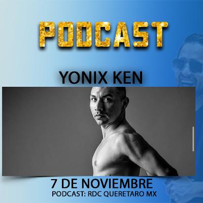 EP 45 Yonix Ken ..::RDC QUERETARO MX::..  @yonix_ken @enriqueshackpro