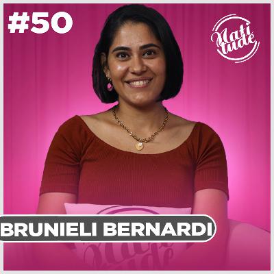 ELA MOSTROU QUE NÃO DESISTIR DO SEU OBJETIVO DE LEVA LONGE! | BRUNIELI BERNARDI - NATITUDE #50