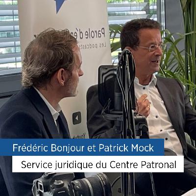 Interview Frédéric Bonjour, Membre de la direction du Centre Patronal et Patrick Mock, Responsable du service juridique du Centre Patronal