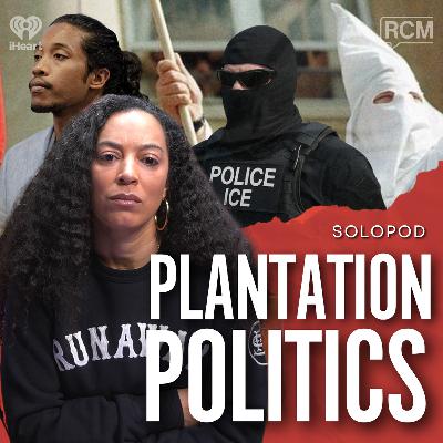 Plantation Politics ft. Justin Jones | Angela Rye SoloPod