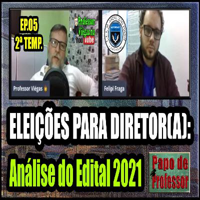 🎓ELEIÇÕES PARA DIRETOR(A): ANÁLISE DO EDITAL🎓PAPO DE PROFESSOR