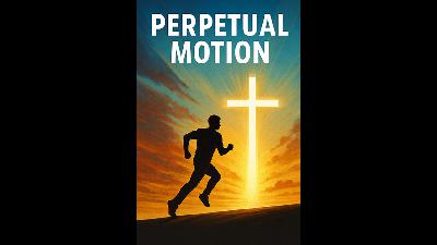 Perpetual Motion - Video