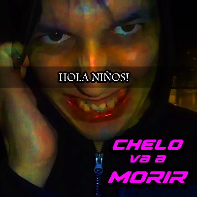 6. Chelo Va A Morir - Hola niños
