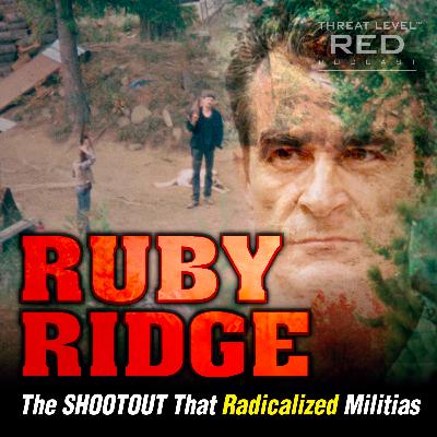 Ruby Ridge: The Shootout That Radicalized Militias | EP 22