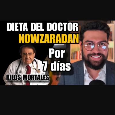 DIETA del Dr NOWZARADAN en 7 dias KILOS MORTALES / Doctor Levi