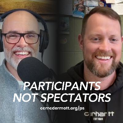 Participants, Not Spectators in the Kingdom of God