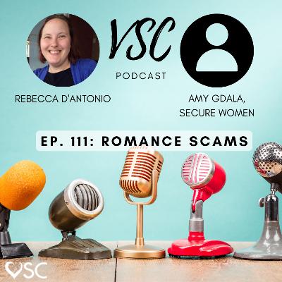 VSC Podcast Episode 111 - Romance Scams VSC Podcast Episode 111 - Romance Scams
