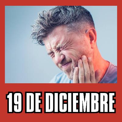 19 de Diciembre // Tremendo dolor de muelas
