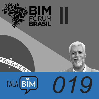 Episódio019 | BIM Forum Brasil II| Wilton Catelani