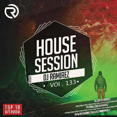 DJ Ramirez - House Session Vol.133 #133