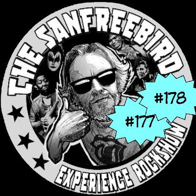 The Sanfreebird Experience Rockshow #177 & #178