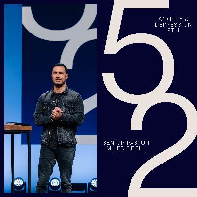 52: Anxiety & Depression pt. 1 – Miles Fidell 52: Anxiety & Depression pt. 1 – Miles Fidell