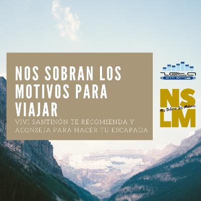 Nos Sobran Los Motivos Para Viajar - "Desde Salta hasta Tigre" Nos Sobran Los Motivos Para Viajar - "Desde Salta hasta Tigre"