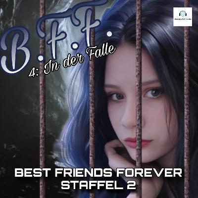 23.4 - BFF Staffel 2 (4: In der Falle)