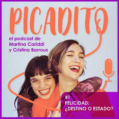 #1 - FELICIDAD: ¿DESTINO O ESTADO? #1 - FELICIDAD: ¿DESTINO O ESTADO?