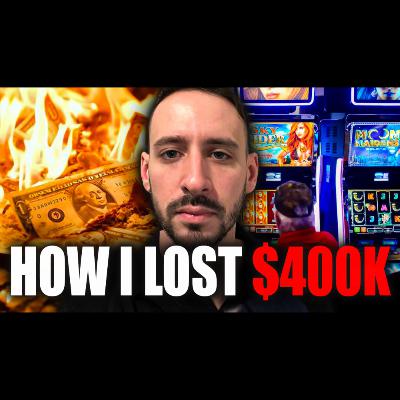 I Won $420k Gambling... And Then Lost Everything I Won $420k Gambling... And Then Lost Everything