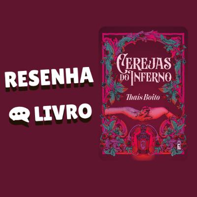 Cerejas do Inferno - Resenha Livro