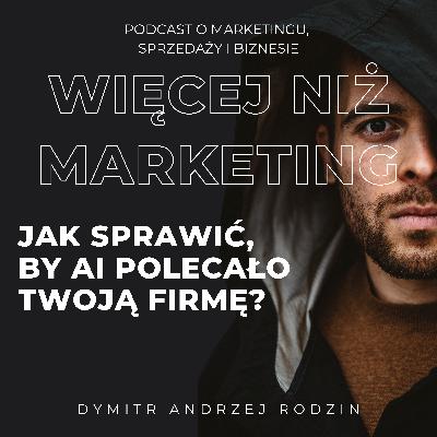 43. Jak sprawić, by AI polecało Twoją firmę?