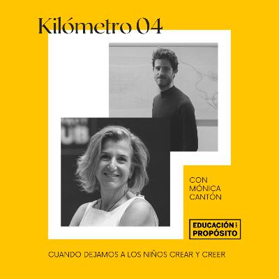 Kilómetro 04 - Cuando dejamos a los niños crear y creer (Mónica Cantón de Celis) Kilómetro 04 - Cuando dejamos a los niños crear y creer (Mónica Cantón de Celis)