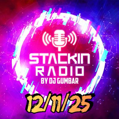 Stackin' Radio Show 12/11/25 - Hosted By Gumbar On Defection Radio Stackin' Radio Show 12/11/25 - Hosted By Gumbar On Defection Radio