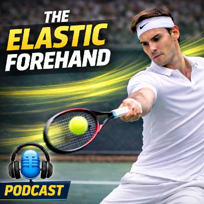 The Elastic Forehand of the Modern Game The Elastic Forehand of the Modern Game