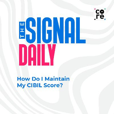 What You Need to Know About CIBIL Scores