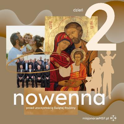 Nowenna do Świętej Rodziny - dzień 2 Nowenna do Świętej Rodziny - dzień 2