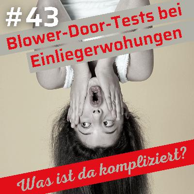 Einliegerwohnungen und Blower-Door-Test: Seit GEG komplizierter| 43