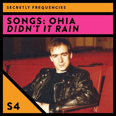 Songs: Ohia 'Didn't It Rain'