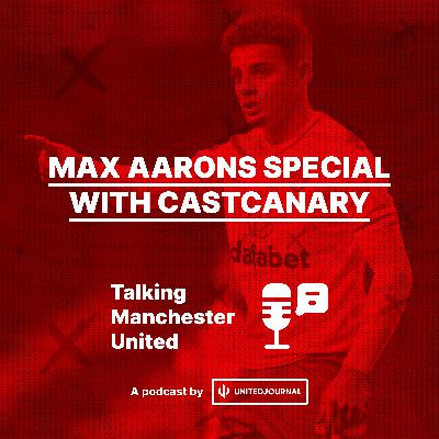 Episode 6 | Max Aarons Special with CastCanary | Latest rumours, playing style, comparisons etc. Episode 6 | Max Aarons Special with CastCanary | Latest rumours, playing style, comparisons etc.