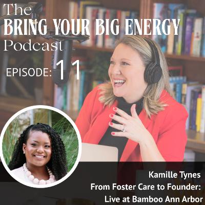 Episode 11: From Foster Care to Founder: Live at Bamboo Ann Arbor