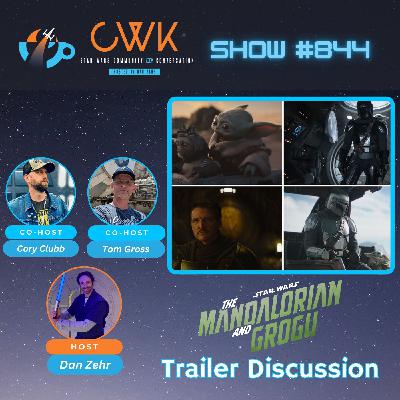 CWK Show #844: The Mandalorian and Grogu Trailer CWK Show #844: The Mandalorian and Grogu Trailer