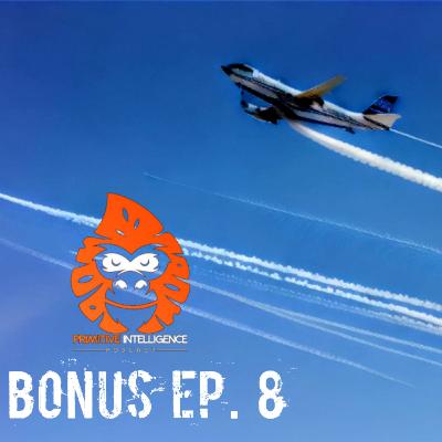 Bonus Ep. 8 - Chemtrails: Have I Changed my Mind?