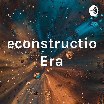recontruction podcast