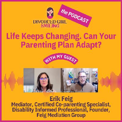 Life Keeps Changing. Can Your Parenting Plan Adapt?