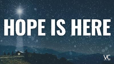 Hope Is Here! - Video