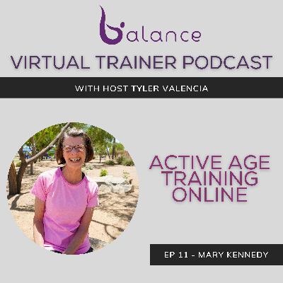 EP 11 - Mary Kennedy | Active Age Training Online