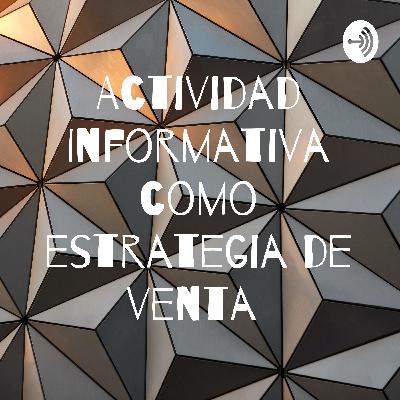 Actividad informativa como estrategia de venta