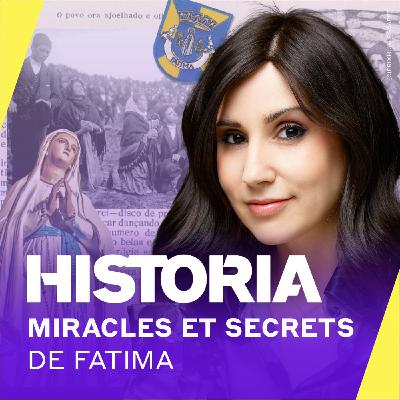 Fátima : les secrets révélés des apparitions de la Vierge Marie, un phénomène inexpliqué [2/4] - Un miracle et trois secrets