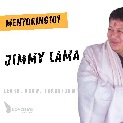 Mentoring 101 | Jimmy Lama talks about development world, his inspiration and strategies | Coach Me Mentoring 101 | Jimmy Lama talks about development world, his inspiration and strategies | Coach Me