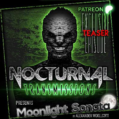 NOCTRANS Ep 203 [TEASER] - Moonlight Sonata [Patreon Exclusive]