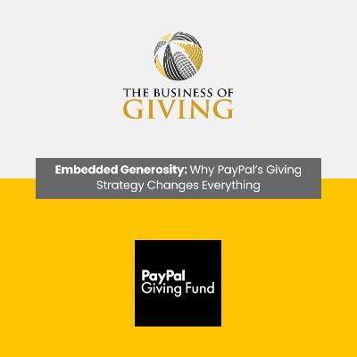 Embedded Generosity: Why PayPal’s Giving Strategy Changes Everything Embedded Generosity: Why PayPal’s Giving Strategy Changes Everything