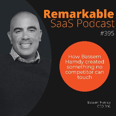 #395 – How Bassem Hamdy created something no competitor can touch #395 – How Bassem Hamdy created something no competitor can touch