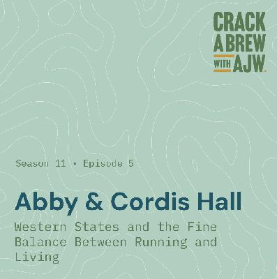 Abby and Cordis Hall -  Western States and the Fine Balance Between Running and Living