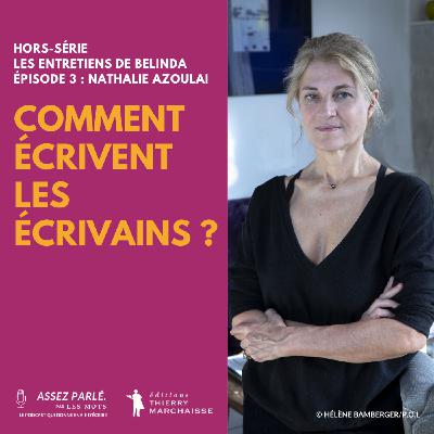 Les entretiens de Belinda : Nathalie Azoulai
