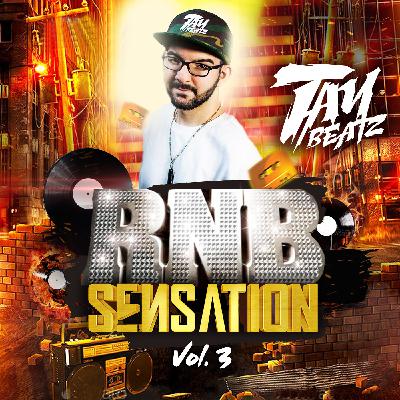 DJ TAYBEATZ - RNB SENSATION VOLUME 3 DJ TAYBEATZ - RNB SENSATION VOLUME 3