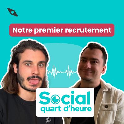14 - Notre premier recrutement